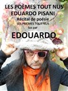 Eduardo Pisani : Les poèmes tout nus - Le Paris de l'Humour