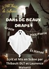 Dans de beaux draps - Le petit Theatre de Valbonne