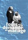 L'Ours & La Demande en Mariage - Comédie Nation