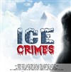 Ice Crimes - Salle des Fêtes