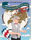 Le Tour du Monde en 80 Tours - Comédie de Besançon
