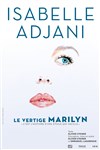 Isabelle Adjani dans Le vertige Marilyn - Centre Événementiel de Courbevoie