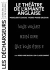 Le théâtre de l'amante anglaise - Les Déchargeurs - Salle La Bohème