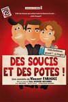 Des soucis et des potes - Comédie Angoulême