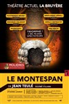 Le Montespan - Théâtre la Bruyère