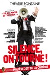 Silence, on tourne ! - Théâtre Fontaine
