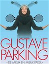 Gustave Parking dans De mieux en mieux pareil - Collège de la Salle 