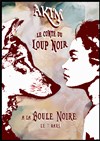 Akim, le conte du Loup noir - La Boule Noire