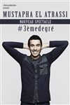 Mustapha El Atrassi dans Troisième degré - Spotlight