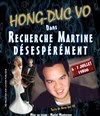 Hong-Duc Vo dans Recherche Martine désespérément - Théâtre de L'Orme