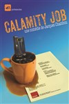 Calamity Job - Théâtre la Maison de Guignol
