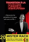Mister Rach dans Transition à la Rach - Théâtre Le Vieux Sage