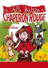 La folle histoire du Chaperon Rouge - Théâtre Le Forum