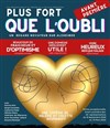Plus fort que l'oubli - La Scène Parisienne - Salle 1