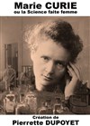 Marie Curie ou La Science Faite Femme - La Reine Blanche