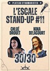 L'Escale Stand Up : 30/30 avec Chloé Drouet et Nina Delacourt - L'Esquif