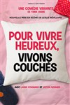 Pour vivre heureux, vivons couchés - Comédie du Finistère - Les ateliers des Capuçins