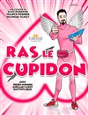 Ras le Cupidon - La Comédie de Limoges