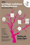 La trilogie andalouse de Beaumarchais - Théâtre de Saint Maur - Salle Rabelais