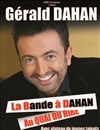 La bande à Dahan - La comédie de Marseille (anciennement Le Quai du Rire)