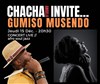 Chacha invite... Gumiso Musendo - Luna Negra