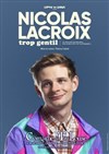 Nicolas Lacroix dans Trop gentil - La Comédie de Toulouse