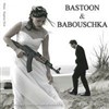 Bastoon et Babouschka - Espace Christian Dente