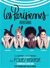 Les Parisiennes - Folies Bergère