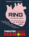 Ring - Théâtre Le Petit Manoir