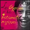 Les Gypsies et les instruments magiques - Théâtre Clavel