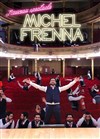 Michel Frenna dans Michel Frenna - Le Trait d'Union