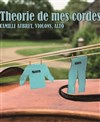 Théorie de mes cordes - Théâtre de l'Ile Saint-Louis Paul Rey