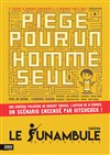 Piège pour un homme seul - Le Funambule Montmartre