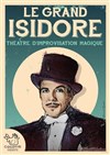 Le Grand Isidore - Théâtre la Maison de Guignol - Café-théâtre