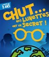 Chut ... mes lunettes ont un secret - Théâtre BO Avignon - Novotel Centre - Salle 1