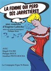 La Femme qui perd ses jarretières - La Boite à rire Vendée