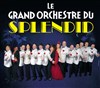 Le Grand Orchestre du Splendid - Alhambra - Grande Salle
