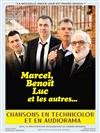 Marcel, Benoît, Luc et les autres - Théâtre de la violette