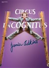 Circus incognitus - Espace Charles Vanel