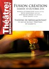 Fusion création - Théâtre de Ménilmontant - Salle Guy Rétoré