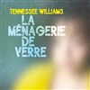 La Ménagerie de verre - Studio-Théâtre d'Asnières