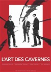 L'art des cavernes - Théâtre Clavel