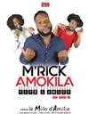 M'rick Amokila - Théâtre Le Mélo D'Amélie