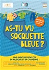 As-tu vu socquette bleue ? - Théâtre Pixel