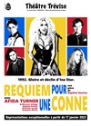 Requiem pour une conne - Théâtre Trévise