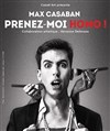 Max Casaban dans Prenez-moi homo ! - Théâtre Clavel
