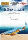 Le Marin à l'Ancre - Théâtre Pixel