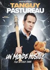 Tanguy Pastureau dans Un monde hostile pour un coeur tendre - Centre de Congrès