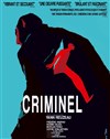 Criminel - La Manufacture des Abbesses
