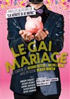 Le Gai Mariage - Théâtre de Poche Graslin